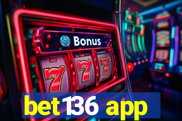 bet136 app